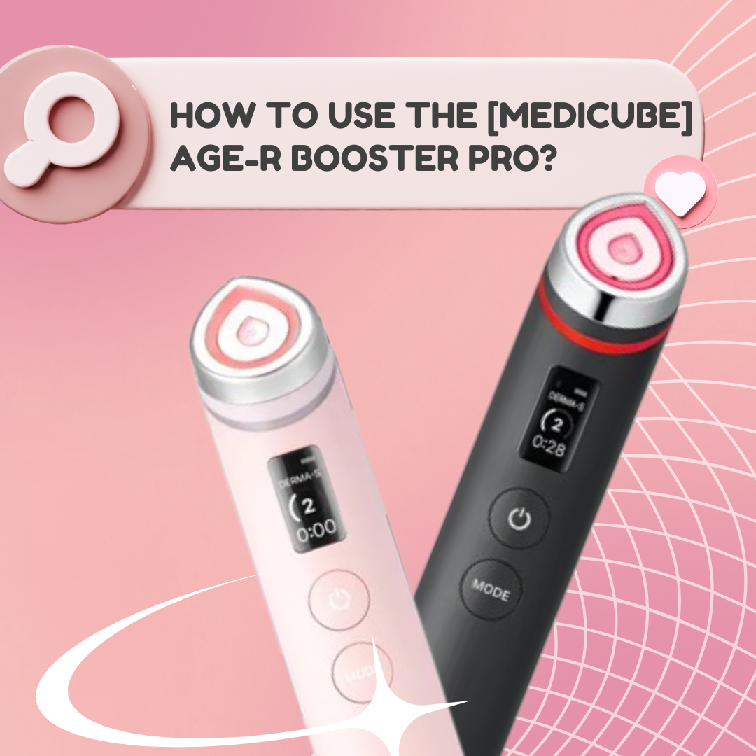 How to Use the [Medicube] AGE-R Booster Pro: Your Ultimate Anti-Aging Companion + Perfect Skincare Pairings 🌟